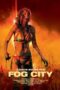 Nonton Film Fog City (2023)