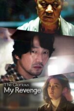 Nonton Film The Glorious My Revenge (2023)